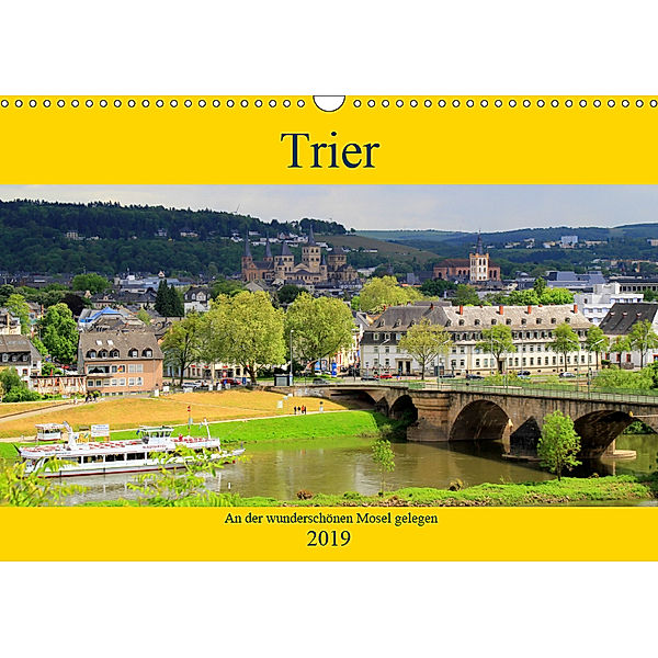 Trier - An der wunderschönen Mosel gelegen (Wandkalender 2019 DIN A3 quer), Arno Klatt