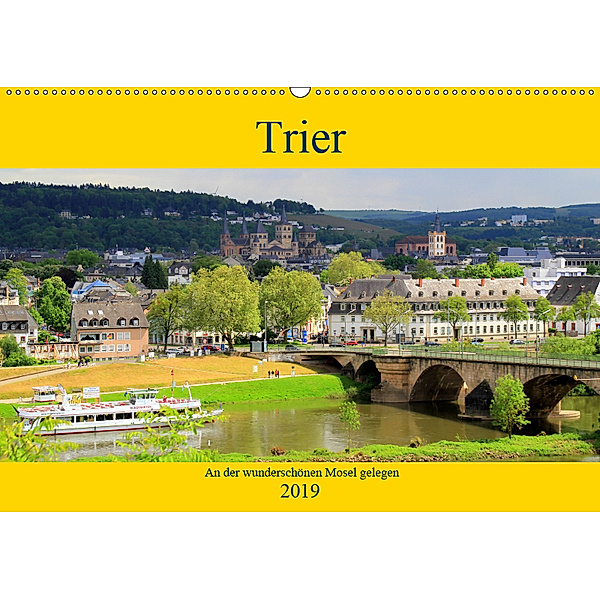 Trier - An der wunderschönen Mosel gelegen (Wandkalender 2019 DIN A2 quer), Arno Klatt