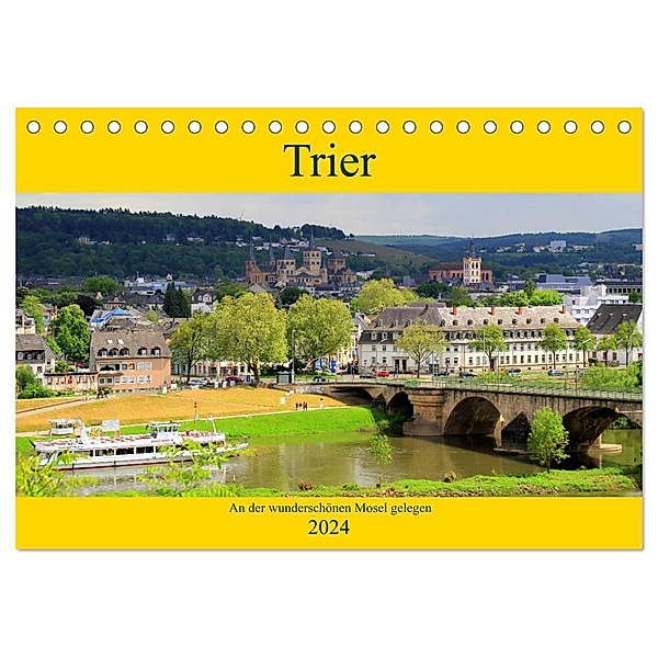Trier - An der wunderschönen Mosel gelegen (Tischkalender 2024 DIN A5 quer), CALVENDO Monatskalender, Arno Klatt