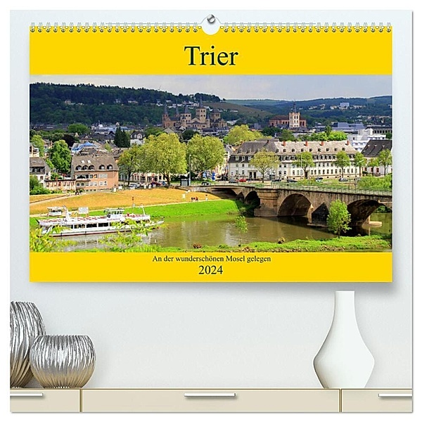 Trier - An der wunderschönen Mosel gelegen (hochwertiger Premium Wandkalender 2024 DIN A2 quer), Kunstdruck in Hochglanz, Arno Klatt