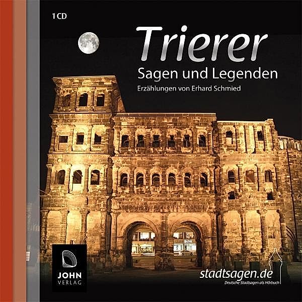 Trierer Sagen und Legenden, 1 Audio-CD, Erhard Schmied