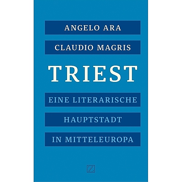 Triest, Angelo Ara, Claudio Magris