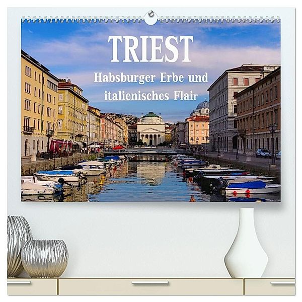 Triest - Habsburger Erbe und italienisches Flair (hochwertiger Premium Wandkalender 2024 DIN A2 quer), Kunstdruck in Hochglanz, LianeM