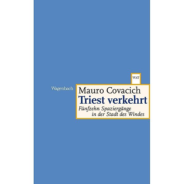 Triest verkehrt / E-Book-Edition ITALIEN, Mauro Covacich