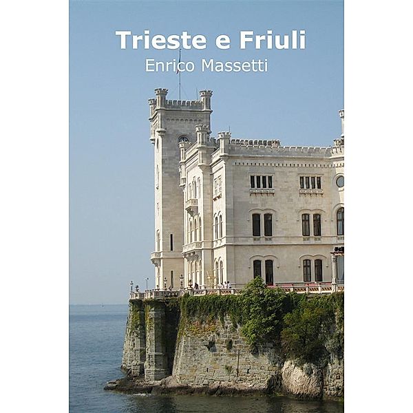 Trieste E Friuli, Enrico Massetti