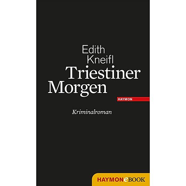 Triestiner Morgen, Edith Kneifl