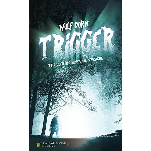 Trigger Bd.1, Wulf Dorn