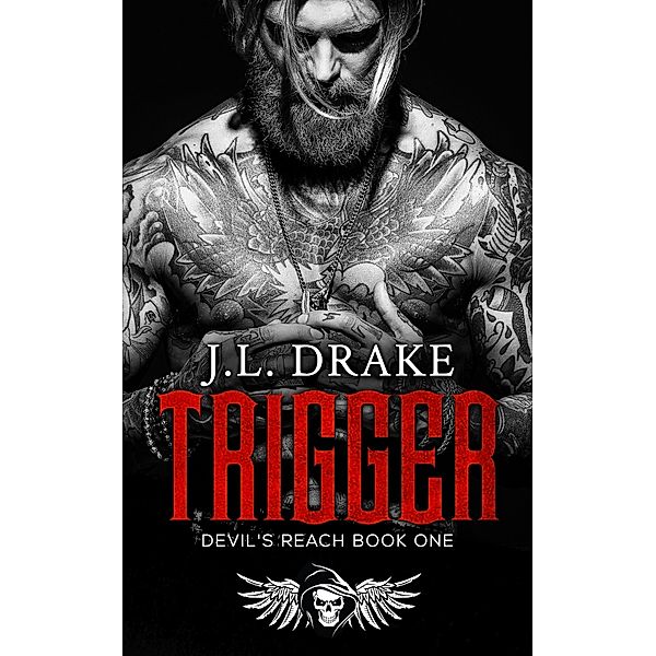 Trigger / Devil's Reach Bd.1, J. L. Drake