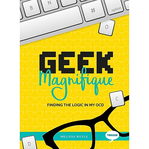 Trigger: Geek Magnifique, Melissa Boyle