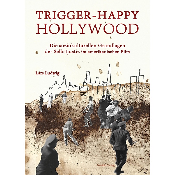 Trigger-happy Hollywood, Lars Ludwig