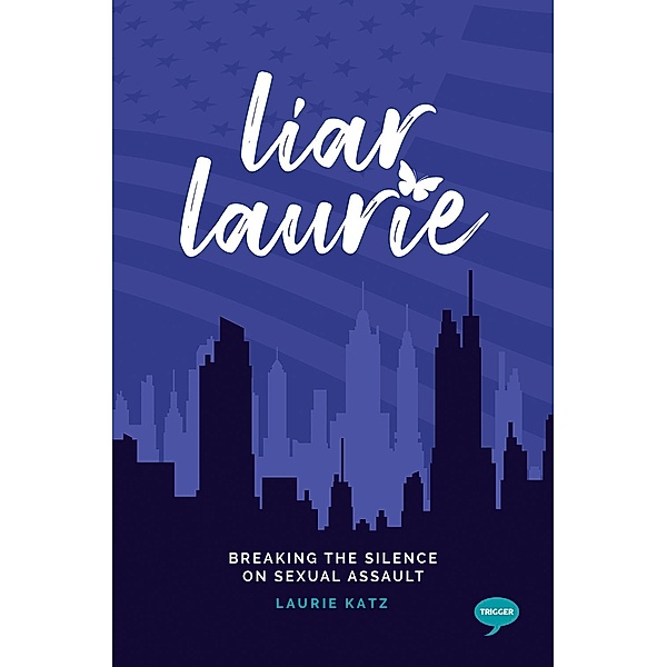 Trigger: Liar Laurie, Laurie Katz