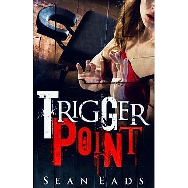 Trigger Point / Hex Publishers LLC, Sean Eads