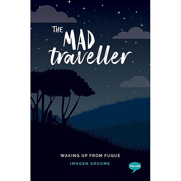 Trigger: The Mad Traveller, Imogen Groome