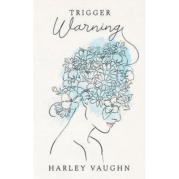 Trigger Warning / New Degree Press, Harley Vaughn