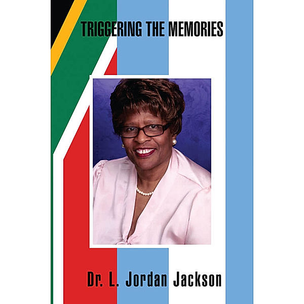 Triggering the Memories, Dr. L. Jordan Jackson
