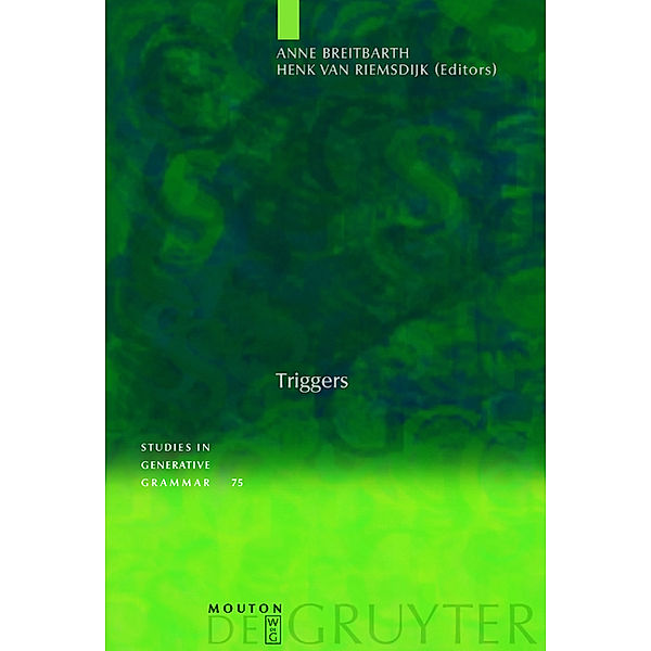 Triggers / Studies in Generative Grammar Bd.75