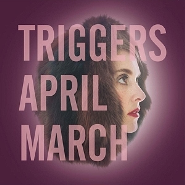 Triggers (Vinyl), April March
