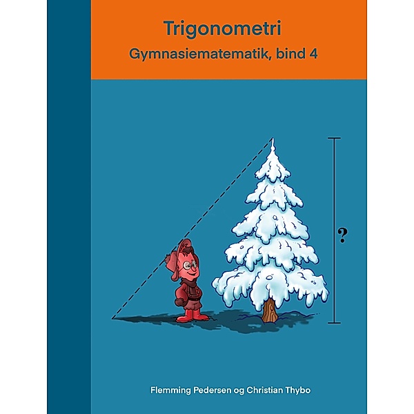 Trigonometri / Gymnasiematematik Bd.4, Flemming Pedersen, Christian Thybo