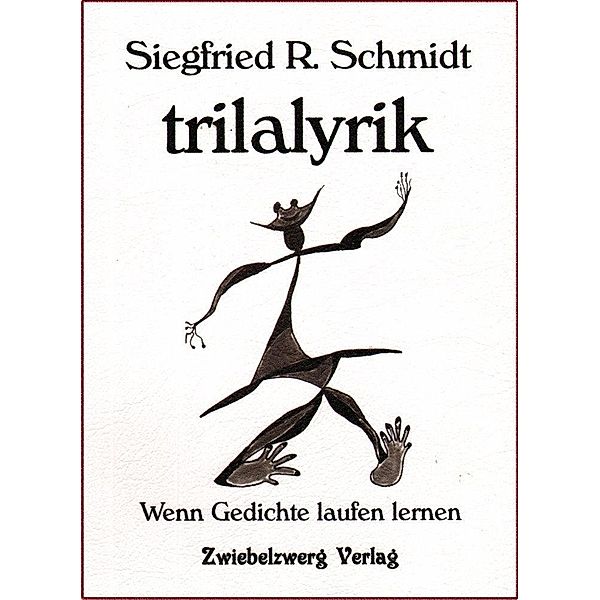 trilalyrik, Siegfried R. Schmidt