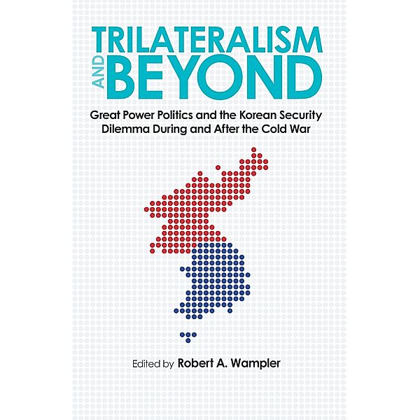 Trilateralism and Beyond, Robert A. Wampler