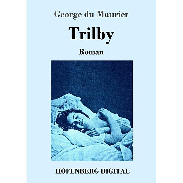 Trilby, George du Maurier