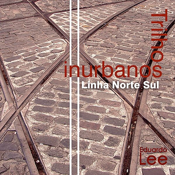 Trilhos inurbanos, Linha Norte Sul, Eduardo Lee