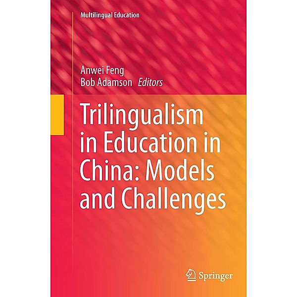 Trilingualism in Education in China: Models and Challenges