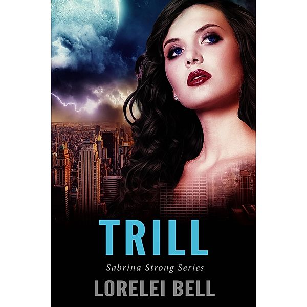 Trill, Lorelei Bell