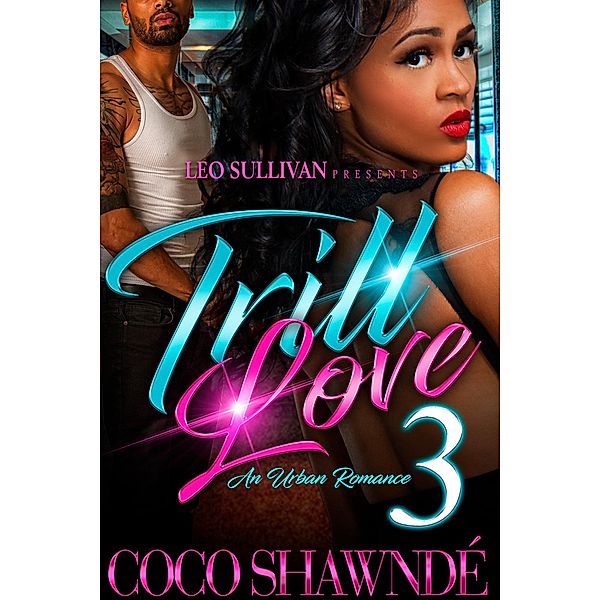 Trill Love 3 / Trill Love Bd.3, Coco Shawnde