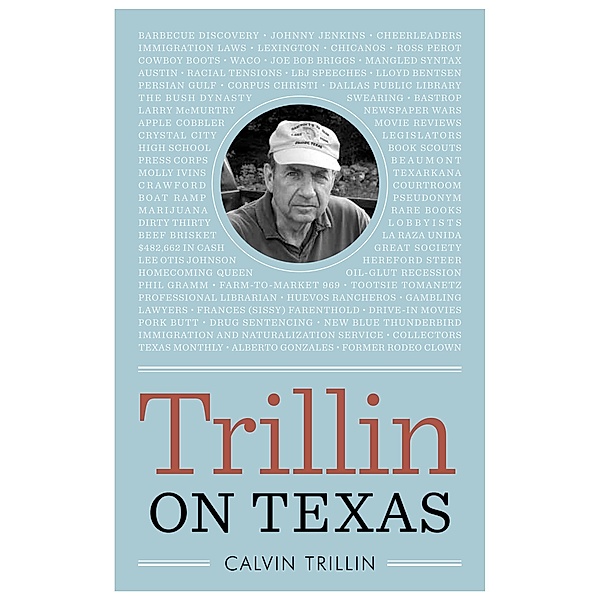 Trillin on Texas / Bridwell Texas History Series, Calvin Trillin