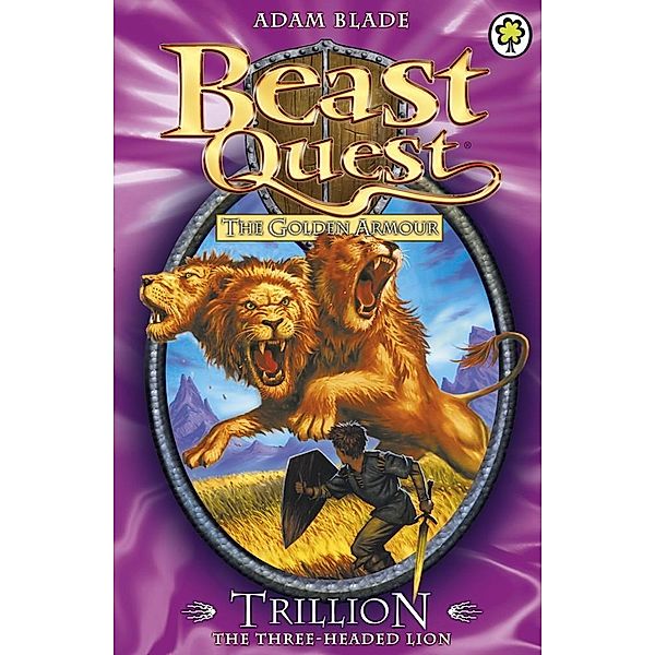 Trillion the Three-Headed Lion / Beast Quest, Adam Blade