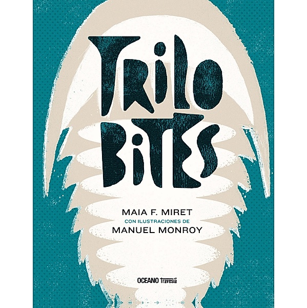 Trilobites / El libro Océano de..., Maia F. Miret