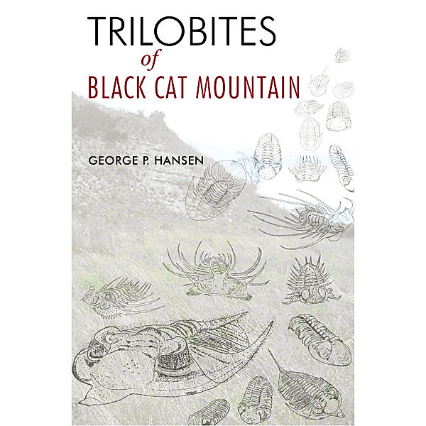 Trilobites of Black Cat Mountain, George P. Hansen