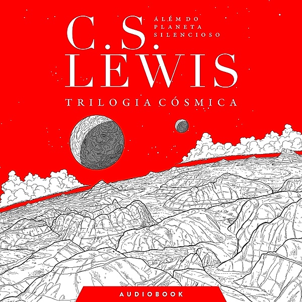 Trilogia cósmica - 1 - Além do planeta silencioso, C.S. Lewis