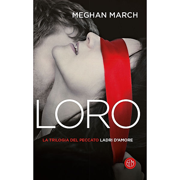 Trilogia del peccato: LORO, Meghan March