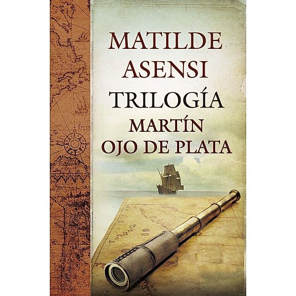 Trilogía Martín Ojo de Plata, Matilde Asensi