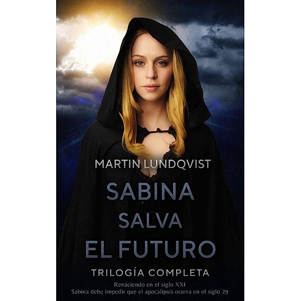 Trilogía Sabina Salva el Futuro (https://martinlundqvist.com/sabina-saves) / https://martinlundqvist.com/sabina-saves, Martin Lundqvist