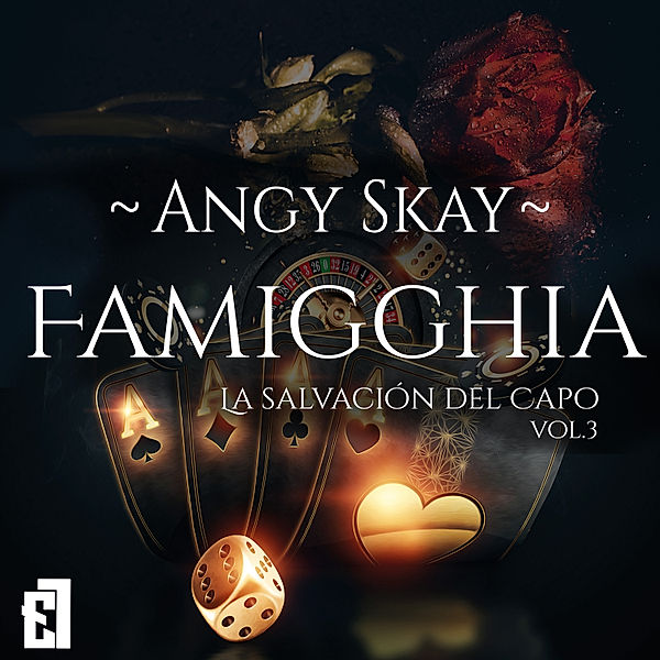 Trilogía Tiziano - 3 - Famigghia: La salvación del Capo, Angy Skay