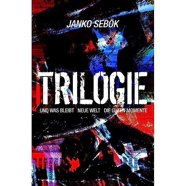 Trilogie, Janko Sebök