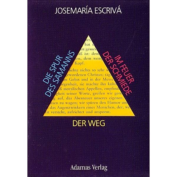 Trilogie: Der Weg, Die Spur des Sämanns, Im Feuer der Schmiede, Josemaría Escrivá de Balaguer