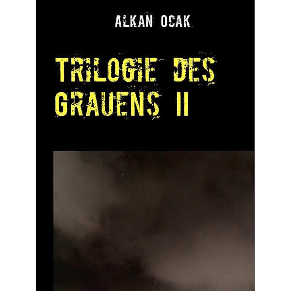 Trilogie des Grauens II, Alkan Ocak