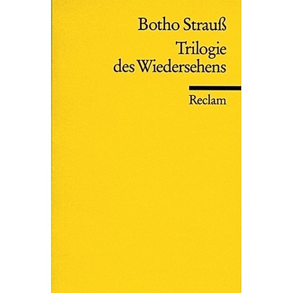 Trilogie des Wiedersehens, Botho Strauß