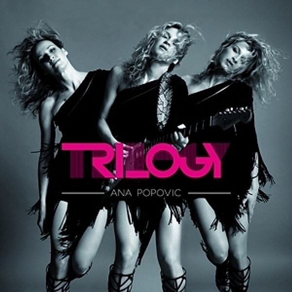 Trilogy, Ana Popovic