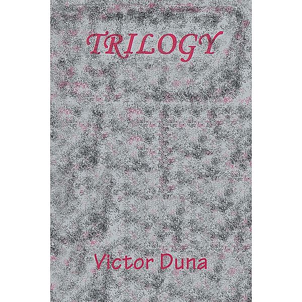 Trilogy, Victor Duna