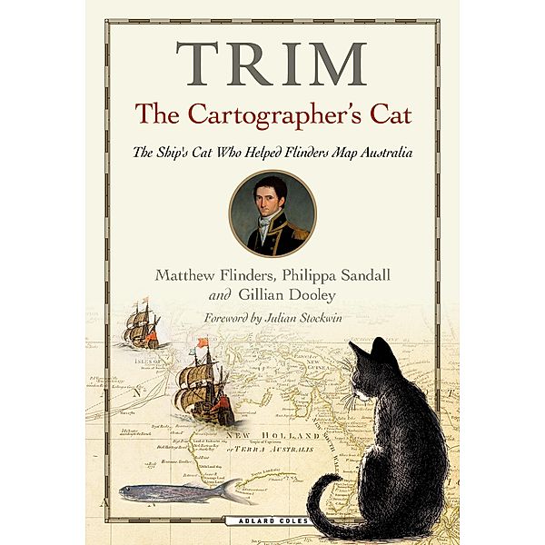 Trim, The Cartographer's Cat, Matthew Flinders, Gillian Dooley, Philippa Sandall