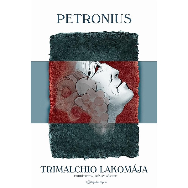 Trimalchio lakomája, Petronius