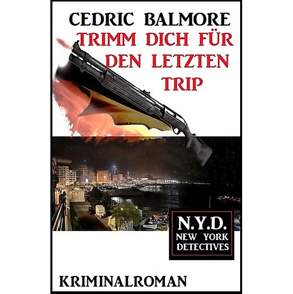Trimm dich für den letzten Trip: N.Y.D. - New York Detectives, Cedric Balmore