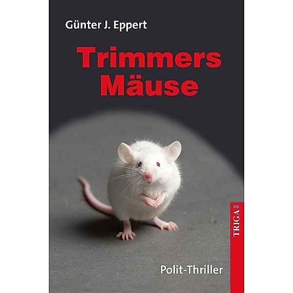 Trimmers Mäuse, Günter J. Eppert