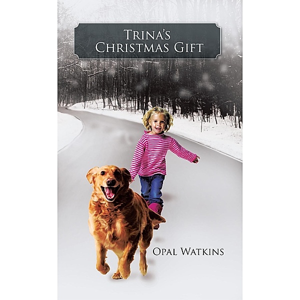 Trina’S Christmas Gift, Opal Watkins