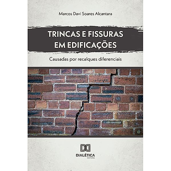 Trincas e Fissuras em Edificações, Marcos Davi Soares Alcantara